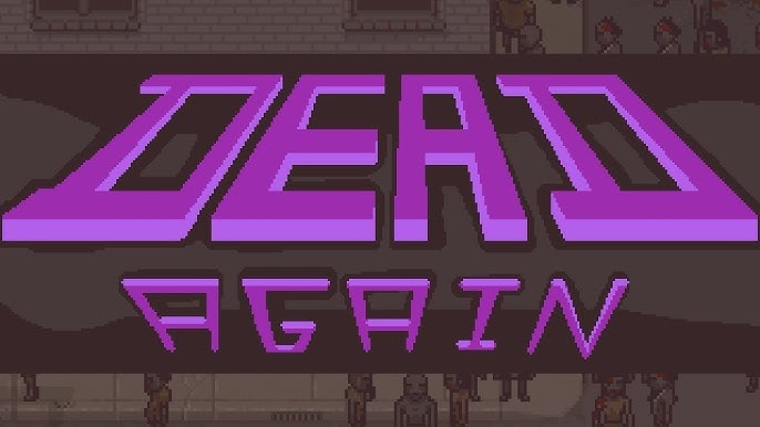 Dead Again - Lối chơi gọn, vào trận nhanh nhưng không hề hời hợt Dead Again - Lối chơi gọn, vào trận nhanh nhưng không hề hời hợt