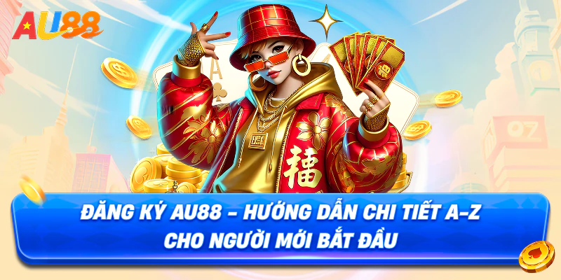 Hướng Dẫn Chơi AU88 An Toàn