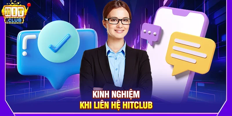 Các vấn đề thường gặp khi liên hệ Hitclub