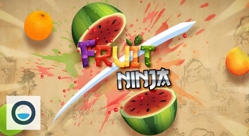 Fruit Ninja - Nắm mục tiêu và thao tác cơ bản Fruit Ninja - Nắm mục tiêu và thao tác cơ bản